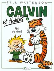 Image de l'objet « CALVIN ET HOBBES : TOME 5 - FINI DE RIRE »