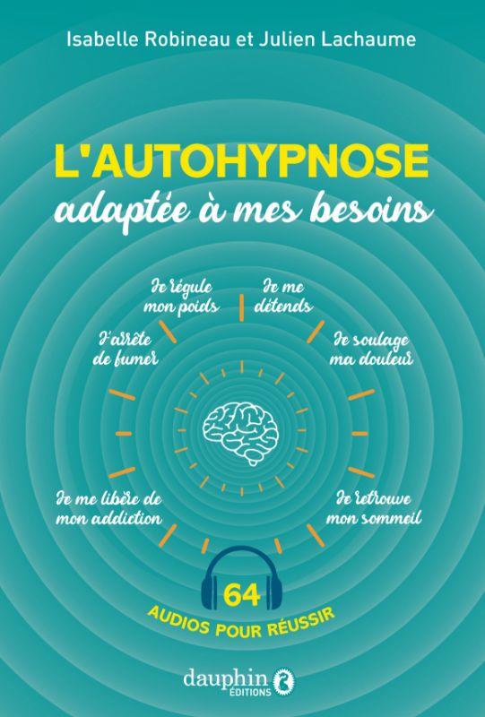 Image de l'objet « AUTOHYPNOSE ADAPTEE A MES BESOINS (L') »