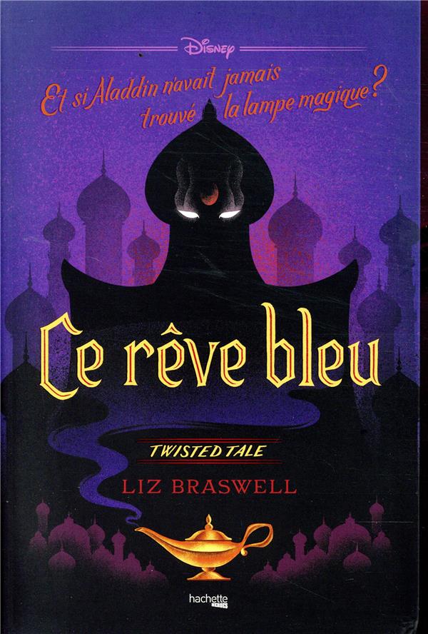 Image de l'objet « TWISTED TALE / CE REVE BLEU  . ALADIN »