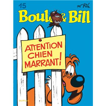 Image de l'objet « BOULE & BILL : TOME 15 - ATTENTION CHIEN MARRANT ! »