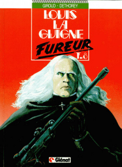 Image de l'objet « LOUIS LA GUIGNE : TOME 8 - FUREUR »