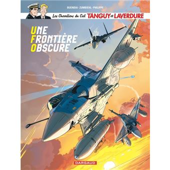 Image de l'objet « CHEVALIERS DU CIEL (LES) TANGUY ET LAVERDURE TOME 10 / UNE FRONTIERE OBSCURE »