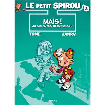 Image de l'objet « PETIT SPIROU (LE) : TOME 3 - MAIS QU'EST-CE QUE TU FABRIQUES »