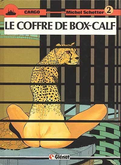 Image de l'objet « CARGO : TOME 2 - LE COFFRE DE BOX-CALF »