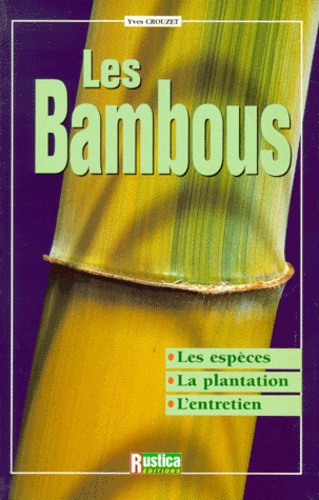 Image de l'objet « BAMBOUS (LES) LES ESPECES , LA PLANTATION , L'ENTRETIEN »