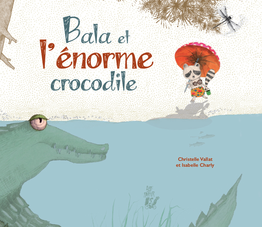 Image de l'objet « BALA ET L'ENORME CROCODILE »