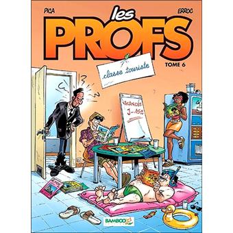 Image de l'objet « PROFS (LES) : TOME 6 - CLASSE TOURISTE »