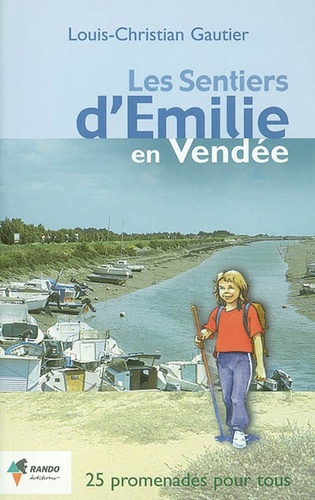 Image de l'objet « SENTIERS D'EMILIE EN VENDEE (LES) »