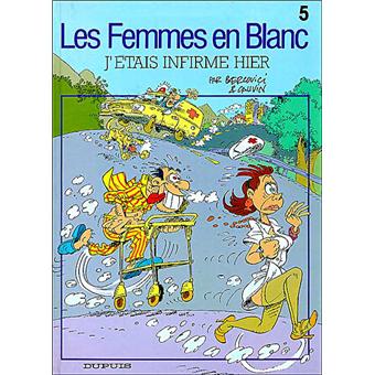 Image de l'objet « FEMMES EN BLANC (LES) : TOME 5 - J'ETAIS INFIRME HIER »