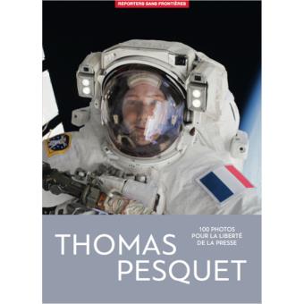 Image de l'objet « THOMAS PESQUET . 100 PHOTOS POUR LA LIBERTE DE LA PRESSE »