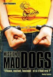 Image de l'objet « CHERUB MISSION 8 / MAD DOGS »