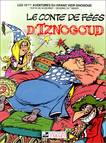 Image de l'objet « IZNOGOUD : TOME 12 - LE CONTE DE FEES D'IZNOGOUD »