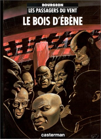 Image de l'objet « PASSAGERS DU VENT (LES) : TOME 5 - LE BOIS D'EBENE »