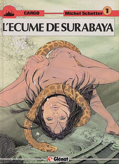 Image de l'objet « CARGO : TOME 1 - L'ECUME DE SURABAYA »