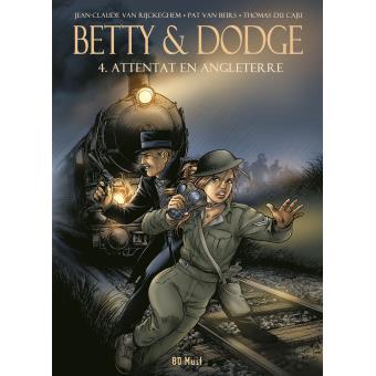 Image de l'objet « BETTY & DODGE TOME 4 / ATTENTAT EN ANGLETERE »