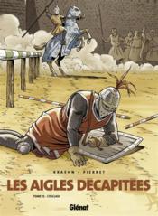 Image de l'objet « AIGLES DECAPITEES (LES) : TOME 12 - L'ESCLAVE »