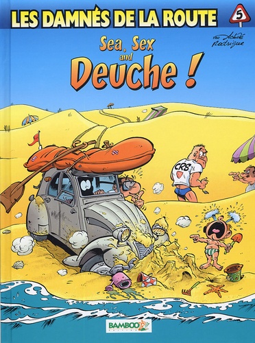 Image de l'objet « DAMNES DE LA ROUTE (LES) : TOME 5 - SEA, SEX AND DEUCHE ! »