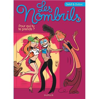 Image de l'objet « NOMBRILS (LES) : TOME 1 - POUR QUI TU TE PRENDS »