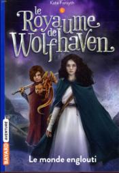 Image de l'objet « ROYAUME DE WOLFHAVEN (LE) TOME 4 / LE MONDE ENGLOUTI »