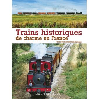 Image de l'objet « TRAINS HISTORIQUES DE CHARME EN FRANCE »