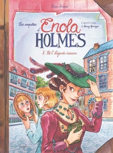 Image de l'objet « ENQUETES D'ENOLA HOLMES (LES) TOME 8 / ET L'ELEGANTE EVASION »