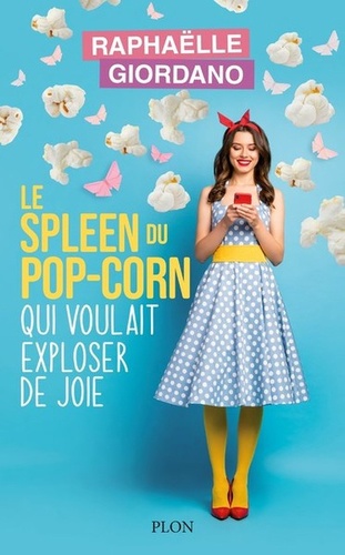 Image de l'objet « SPLEEN DU POP-CORN QUI VOULAIT EXPLOSER DE JOIE (LE) »