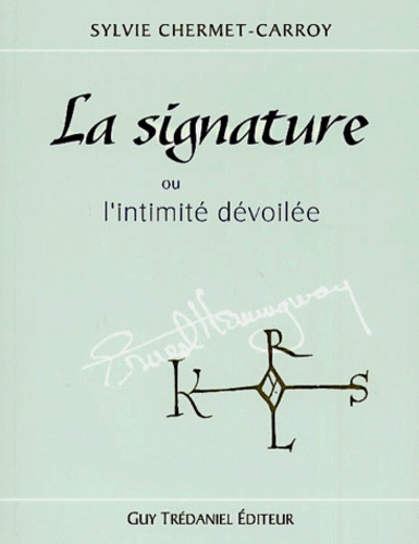 Image de l'objet « SIGNATURE (LA) OU L'INTIMITE DEVOILEE »