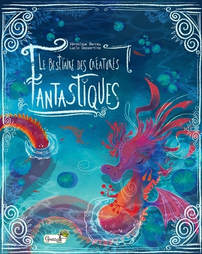 Image de l'objet « BESTIAIRE DES CREATURES FANTASTIQUES (LE) »