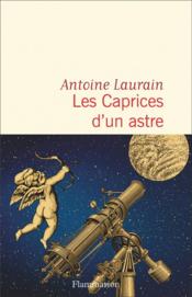 Image de l'objet « CAPRICES D'UN ASTRE (LES) »