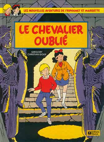 Image de l'objet « FRIPOUNET ET MARISETTE : LE CHEVALIER OUBLIE »