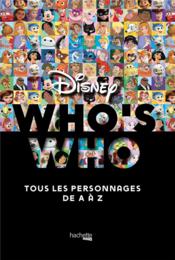 Image de l'objet « WHO'S WHO . TOUSLES PERSONNAGES DISNEY DE A A Z »