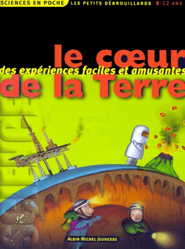 Image de l'objet « COEUR DE LA TERRE (LE) DES EXPERIENCES FACILES ET AMUSANTES »