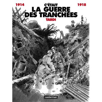 Image de l'objet « C'ETAIT LA GUERRE DES TRANCHEES 14/18 »