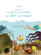 Image de l'objet « BETES QUI CRACHENT, QUI COLLENT, QUI CROQUENT (LES) A LA MER »