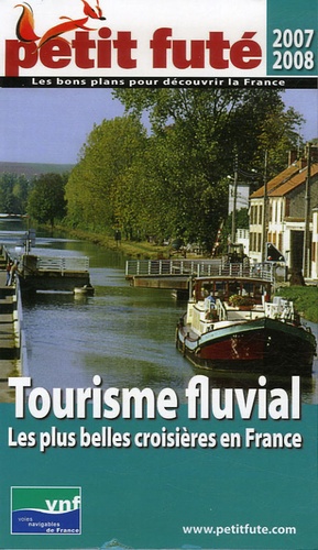 Image de l'objet « TOURISME FLUVIAL 2007.2008 LES PLUS BELLES CROISIERES EN FRANCE »