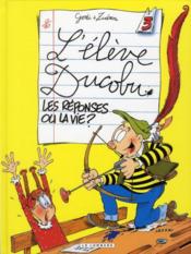 Image de l'objet « ELEVE DUCOBU (L') : TOME 3 - LES REPONSES OU LA VIE »