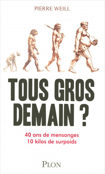 Image de l'objet « TOUS GROS DEMAIN 40 ANS DE MENSONGES . 10 KILOS DE SURPOIDS »