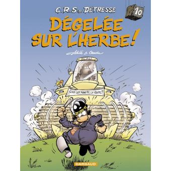 Image de l'objet « C.R.S = DETRESSE : TOME 10 - DEGELEE SUR L'HERBE »