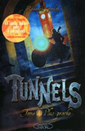 Image de l'objet « TUNNELS TOME 4 / PLUS PROCHE »