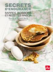 Image de l'objet « SECRETS D'ENDURANCE / BARRES, BOISSONS ET RECETTES MAISON »