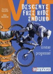 Image de l'objet « VTT DESCENTE FREE RIDE ENDURO . S'INITIER ET PROGRESSER »