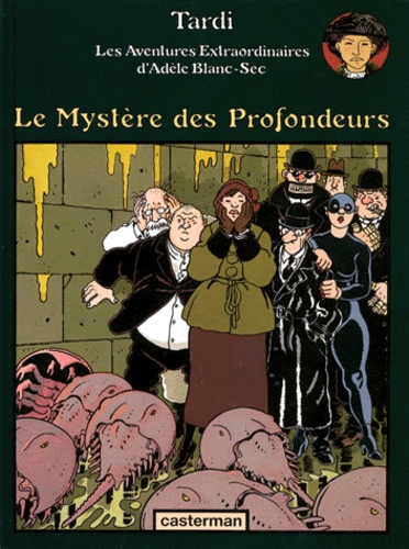 Image de l'objet « ADELE BLANC-SEC : TOME 8 - LE MYSTERE DES PROFONDEURS »