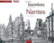 Image de l'objet « QUAND LES BOMBES TOMBAIENT SUR NANTES SE SOUVENIR DE 1940.1945 »