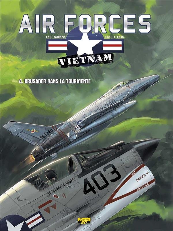 Image de l'objet « AIR FORCES VIETNAM TOME 4 / CRUSADER DANS LA TOURMENTE »