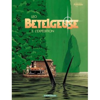 Image de l'objet « BETELGEUSE / LES MONDES D'ALDEBARAN CYCLE 2 / EPISODE 3 - L'EXPEDITION »