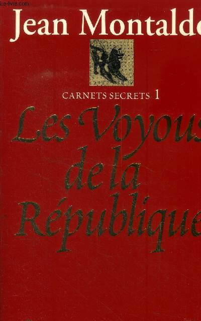 Image de l'objet « VOYOUS DE LA REPUBLIQUE (LES) CARNETS SECRETS 1 »