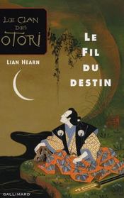 Image de l'objet « CLAN DES OTORI (LE) TOME 5 / LE FIL DU DESTIN »