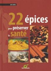 Image de l'objet « 22 EPICES POUR PRESERVER LA SANTE »