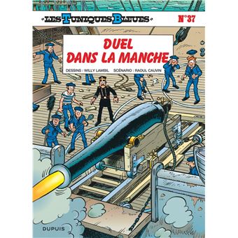 Image de l'objet « TUNIQUES BLEUES (LES) : TOME 37 - DUEL DANS LA MANCHE »