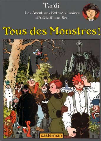 Image de l'objet « ADELE BLANC-SEC : TOME 7 - TOUS DES MONSTRES »